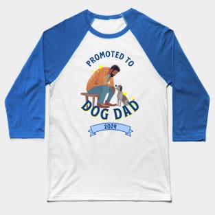 Promoted to Dog Dad 2024 Baseball T-Shirt